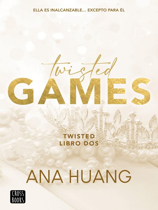 Title details for Twisted Games by Ana Huang - Available